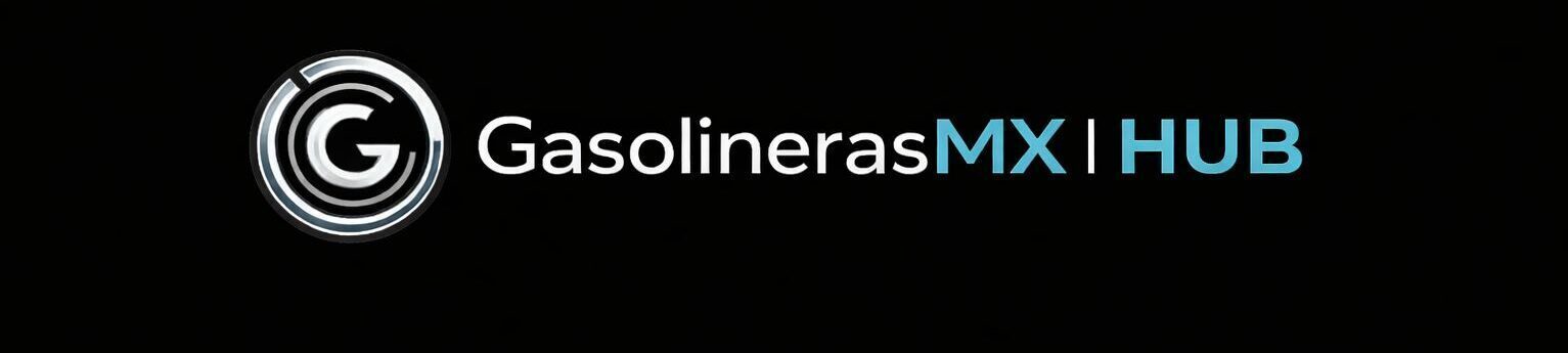 GasolinerasMX | Plataforma del Sector Gasolinero en México